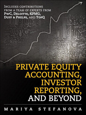 cover image of Private Equity Accounting, Investor Reporting, and Beyond